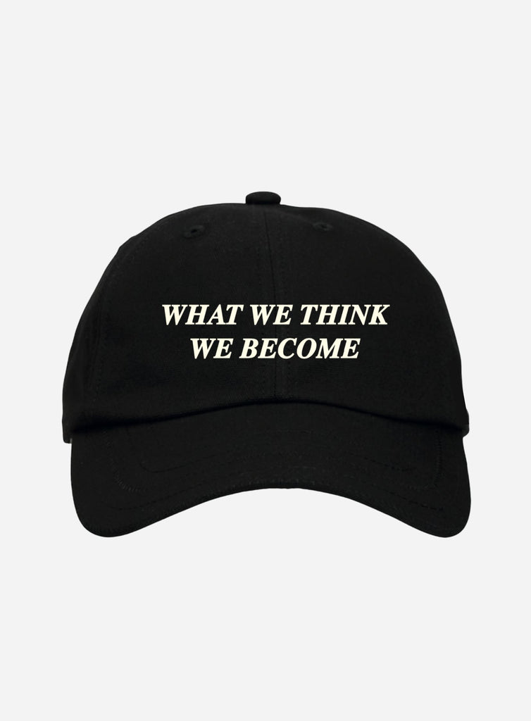 What we think we become cap (7880152744175)